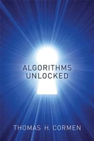 Algorithms Unlocked; Thomas H Cormen; 2013