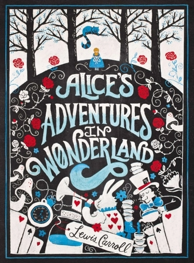 Alice's Adventures in Wonderland; Lewis Carroll; 2014