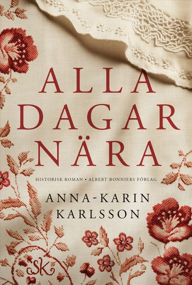 Alla dagar nära; Anna-Karin Karlsson; 2025