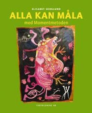 Alla kan måla; Elisabet Skoglund; 2009