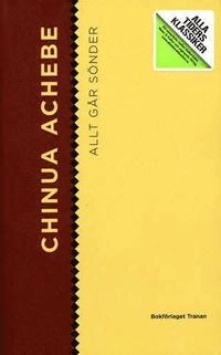 Alla Ti Kl/Allt går sönder; Chinua Achebe; 2008