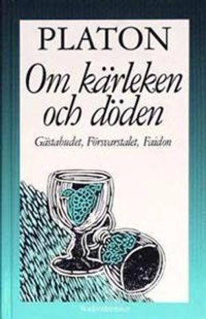 Alla Ti Kl/Om kärleken och döden, Gästabudet, Försvarstalet, Faidon; Platon; 1993