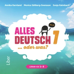 Alles Deutsch 7 Lärar-cd 1-2 - Tyska för grundskolan; Annika Karnland, Sonja Kalmbach, Monica Sällberg-Svensson, Lena Gottschalk; 2014