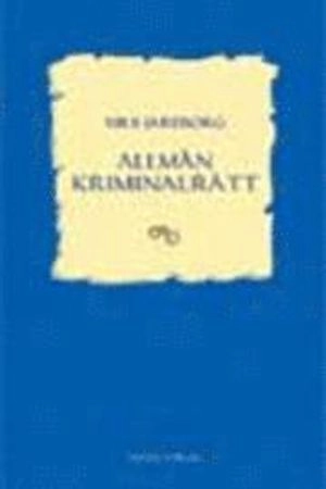 Allmän kriminalrätt; Nils Jareborg; 2001