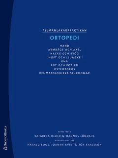 Allmänläkarpraktikan : ortopedi; Katarina Hedin, Magnus Löndahl; 2012