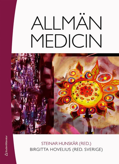 Allmänmedicin; Steinar Hunskår, Birgitta Hovelius, Christer Andersson, Annika Bardel, Cecilia Björkelund, Lars Borgquist, Peter Engfeldt, Patrik Midlöv, Gunnar Nilsson; 2015