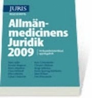 Allmänmedicinens Juridik 2009; Hans Adler, Kerstin Bergman, Patric Hamilton, Claes Hollstedt, Ulla Lidström, Göran Liedström, Peter Löwenhielm, Christer Olofsson, Bengt Sjölenius, Karin Sparring Björkstén, Mats Wikner, Ewa Wressmark; 2009