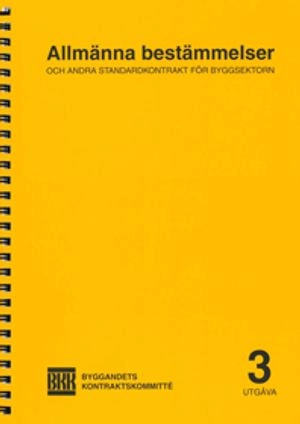 Allmänna bestämmelser och andra standardkontrakt för byggsektorn; Svensk byggtjänst, Byggandets kontraktskommitté; 2018