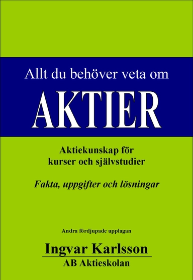 Allt du behöver veta om aktier; Ingvar Karlsson; 2020