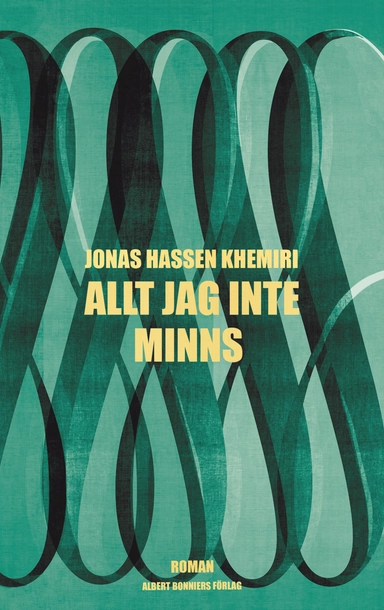 Allt jag inte minns; Jonas Hassen Khemiri; 2015