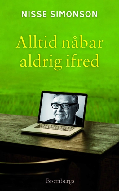 Alltid nåbar - aldrig ifred; Nisse Simonson; 2013