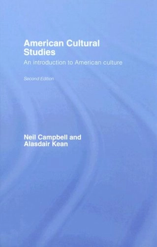 American Cultural Studies; Neil Campbell, Alasdair Kean; 2006