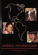 Amerikas Indiankulturer; Oscar Alfredo Agüero, Jan-Åke Alvarsson; 1997