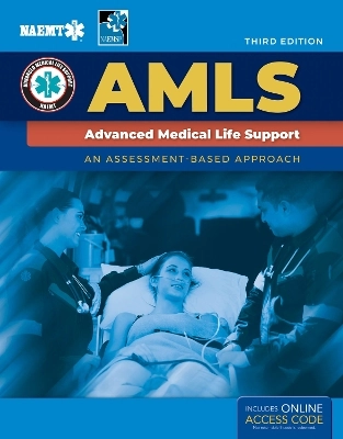 AMLS : advanced medical life support : an assessment-based approach; National Association of Emergency Medical Technicians (U.S.) Advanced Medical Life Support Committee; 2021