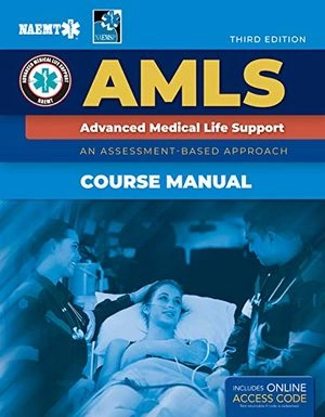 AMLS : Advanced medical life support : an assessment-based approach : course manual; National Association of Emergency Medical Technicians (U.S.); 2021