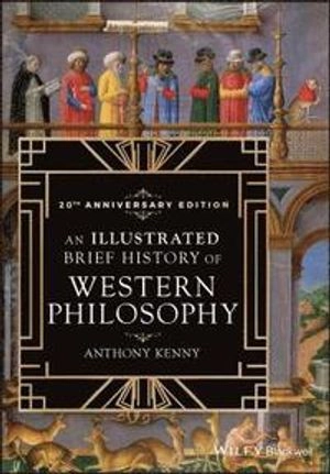 An illustrated brief history of western philosophy : 20th anniversary edition; Anthony Kenny; 2019