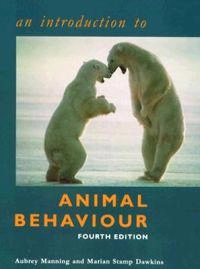 An Introduction to Animal Behaviour; Aubrey Manning; 1992