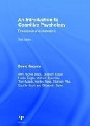 An Introduction to Cognitive Psychology; David Groome; 2013