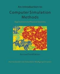 An Introduction to Computer Simulation Methods; Jan Tobochnik, Wolfgang Christian, Harvey Gould; 2017