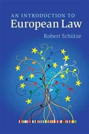 An Introduction to European Law; Robert Schütze; 2012