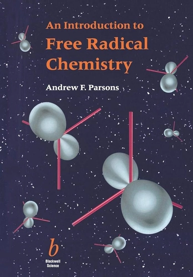 An Introduction to free-radical chemistry; Andrew F. Parsons; 2000