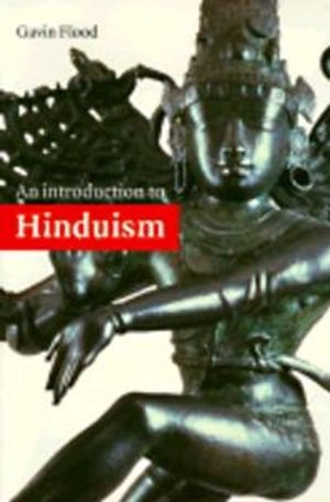 An introduction to Hinduism; Gavin Flood; 1996