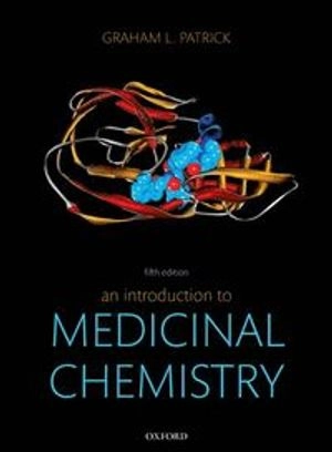 An introduction to medicinal chemistry; Graham L. Patrick; 2013