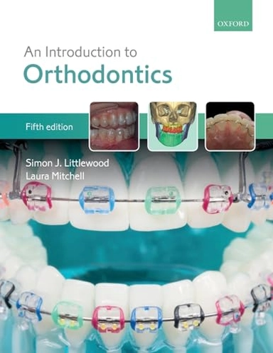 An introduction to orthodontics; Simon J. Littlewood; 2019