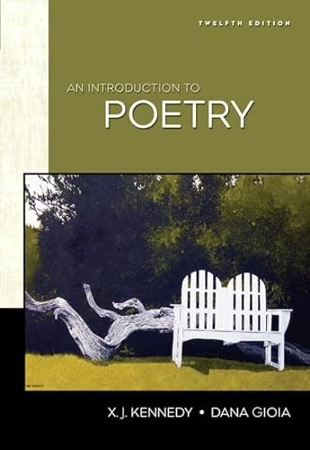 An Introduction to Poetry; X. J. Kennedy, Dana Gioia; 2006