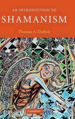 An introduction to shamanism; DuBois; 2009