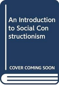 An introduction to social constructionism; Vivien Burr; 1995