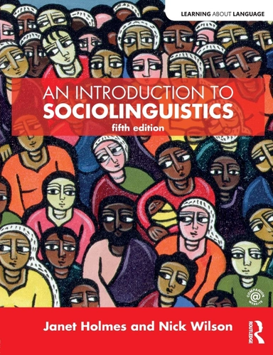 An introduction to sociolinguistics; Janet Holmes; 2017