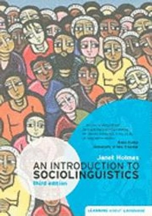 An Introduction to Sociolinguistics; Janet Holmes; 2008