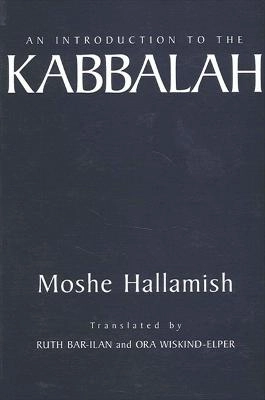 An introduction to the Kabbalah; Moshe Hallamish; 1999