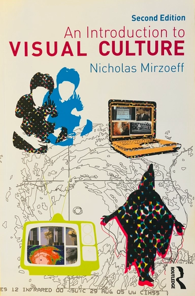 An introduction to visual culture; Nicholas Mirzoeff; 2009