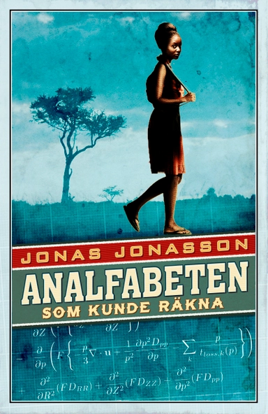 Analfabeten som kunde räkna; Jonas Jonasson; 2013