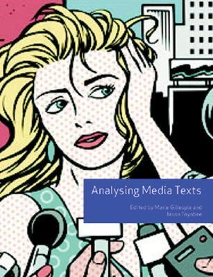 Analysing media texts; Marie Gillespie, Jason Toynbee; 2006