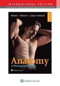 Anatomy; Rohen Johannes W., Yokochi Chihiro, Elke Lütjen-Drecoll; 2015