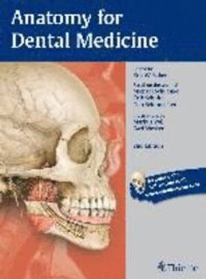 Anatomy for Dental Medicine; Michael Schuenke, Erik Schulte, Udo Schumacher, Eric W Baker; 2015