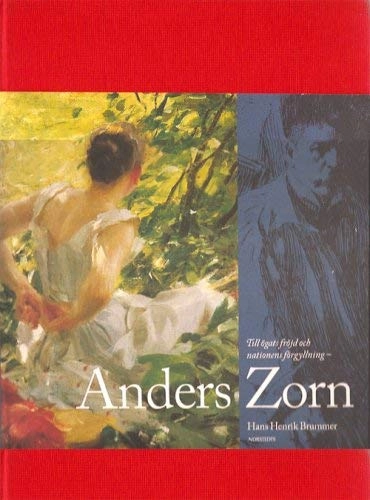 Anders Zorn : till ögats fröjd och nationens förgyllning; Hans Henrik Brummer; 1995