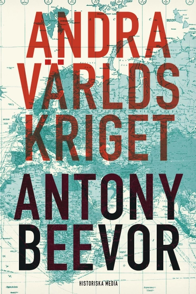 Andra världskriget; Antony Beevor; 2012