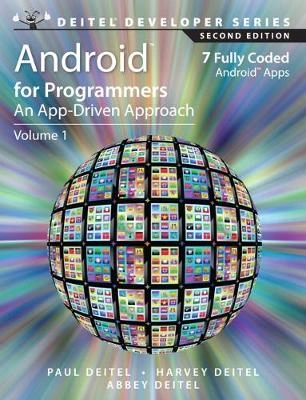 Android™ for Programmers: An App-Driven Approach, Second Edition [Elektronisk resurs]; Paul Deitel, Harvey Deitel, Abbey Deitel; 2014