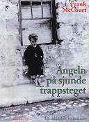 Ängeln på sjunde trappsteget: en irländsk barndom; Frank McCourt; 1997