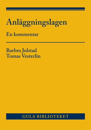 Anläggningslagen : en kommentar; Barbro Julstad, Tomas Vesterlin; 2022