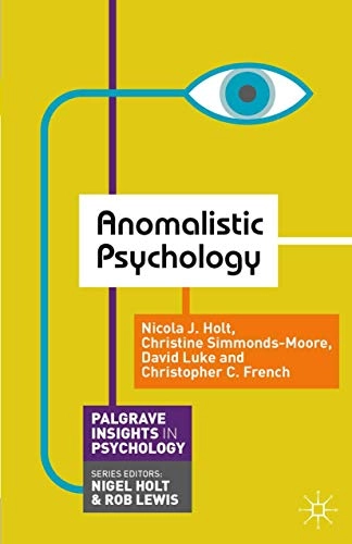 Anomalistic psychology; Nicola. Holt; 2012