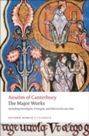 Anselm of Canterbury: The Major Works; St Anselm; 2008