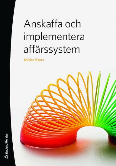 Anskaffa och implementera affärssystem; Mirka Kans; 2019