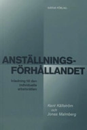 Anställningsförhållandet : inledning till den individuella arbetsrätten; Jonas Malmberg, Kent Källström; 2006