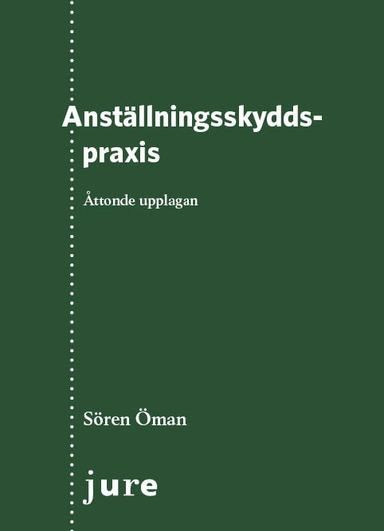 Anställningsskyddspraxis; Sören Öman; 2016