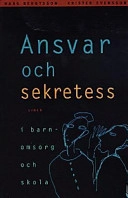 Ansvar och sekretess i barnomsorg och skola; Hans Bengtsson; 1997